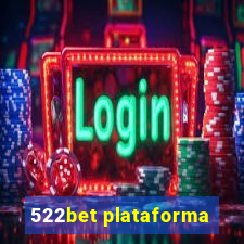 522bet plataforma